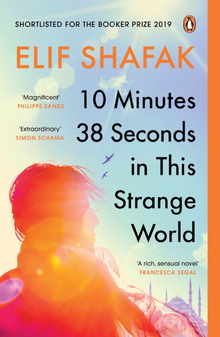 10 Minutes 38 Seconds in this Strange World by Elif Shafak | 9780241979464