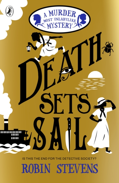 Death Sets Sail: A Murder Most Unladylike Mystery by Robin Stevens