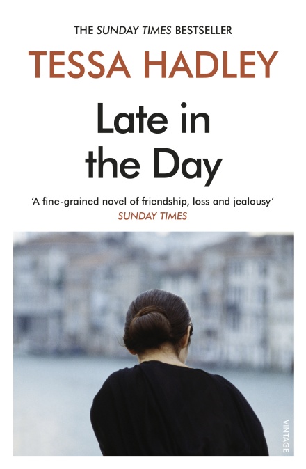 Late in the Day by Tessa Hadley | 9781784709235