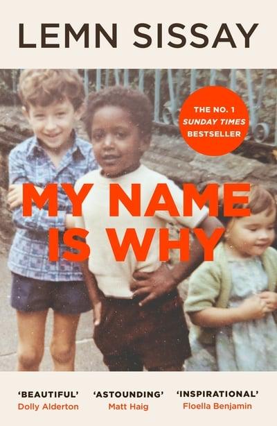 My Name is Why by Lemn Sissay | 9781786892362