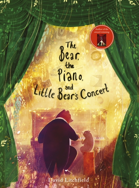 The Bear, the Piano and Little Bear’s Concert by David Litchfield