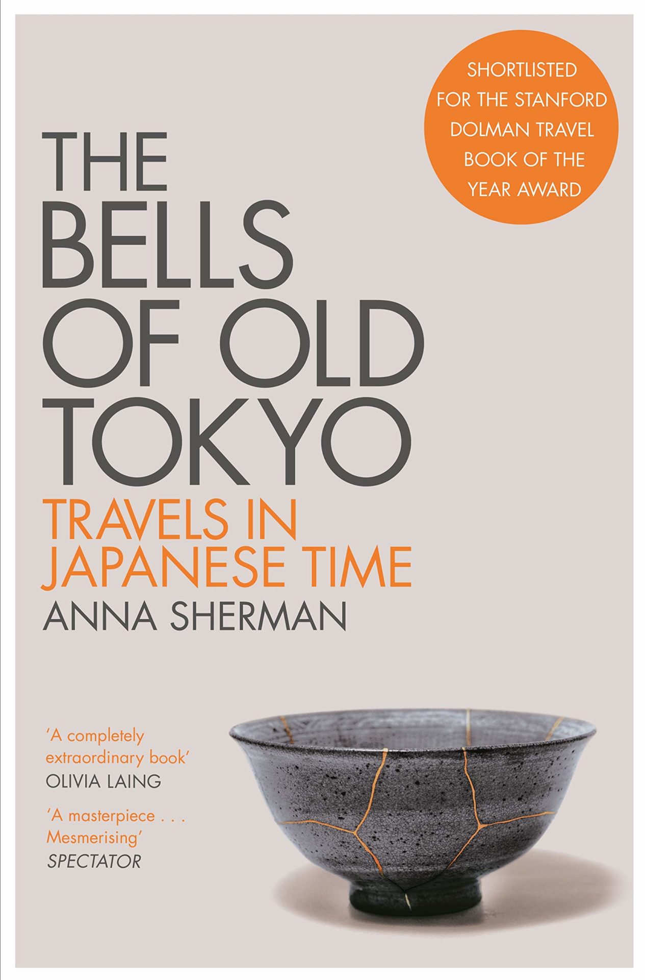 The Bells of Old Tokyo: Travels in Japanese Time by Anna Sherman