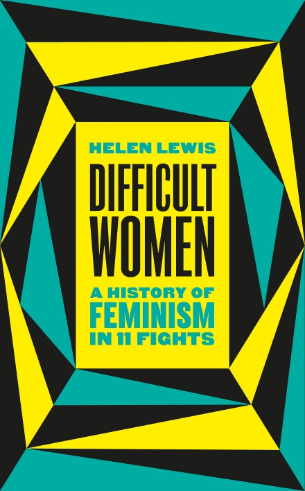 Difficult Women by Helen Lewis | 9781784709730
