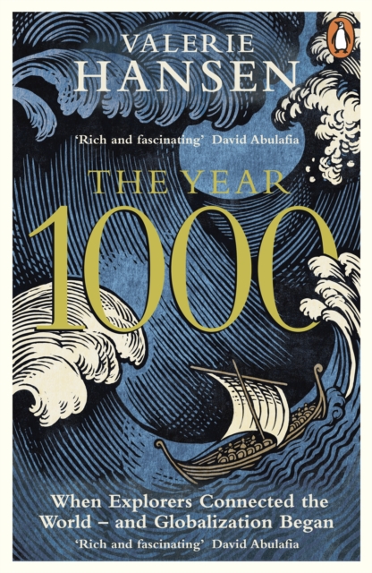 The Year 1000: When Explorers Connected the World – and Globalization Began by Valerie Hansen