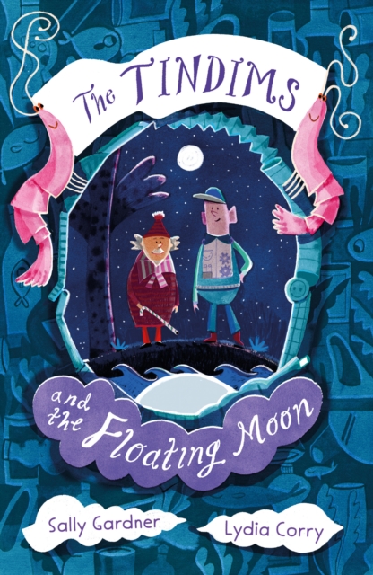 The Tindims and the Floating Moon by Sally Gardner, Lydia Corry