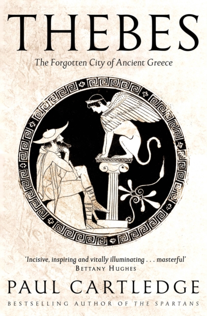 Thebes: The Forgotten City of Ancient Greece by Paul Cartledge