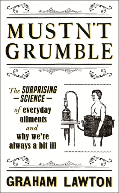 Mustn’t Grumble by Graham Lawton