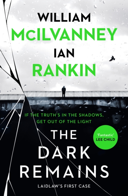 The Dark Remains by Ian Rankin and William McIlvanney