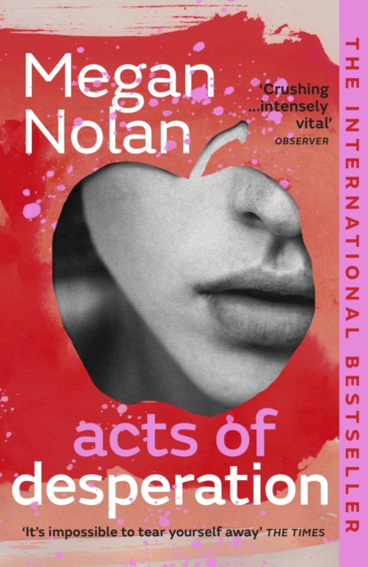 Acts of Desperation by Megan Nolan | 9781529113013