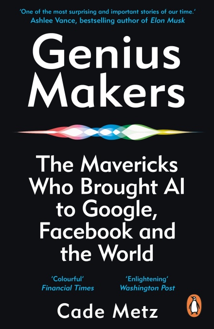 Genius Makers by Cade Metz | 9781847942159