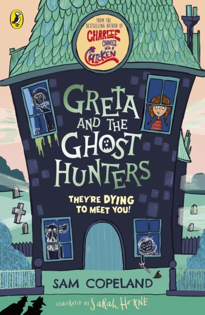 Greta and the Ghost Hunters by Sam Copeland, Sarah Horne