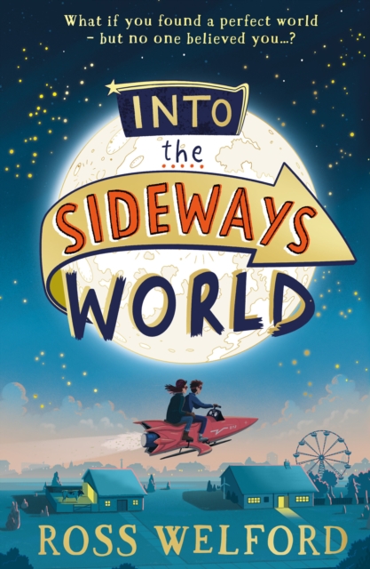 Into the Sideways World by Ross Welford | 9780008333843