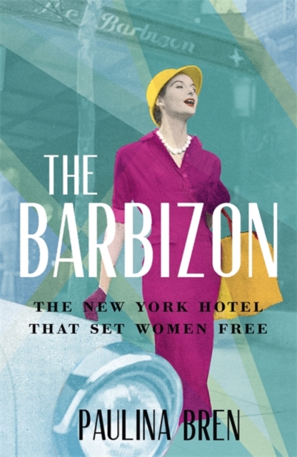 The Barbizon by Paulina Bren | 9781529393040