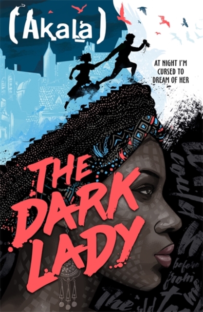 The Dark Lady by Akala | 9781444942972