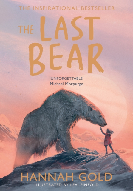 The Last Bear by Hannah Gold, Levi Pinfold