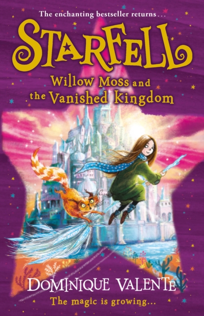 Starfell: Willow Moss and the Vanished Kingdom by Dominique Valente, Sarah Warburton