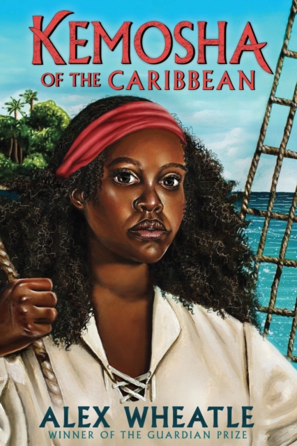 Kemosha of the Caribbean by Alex Wheatle | 9781839131219