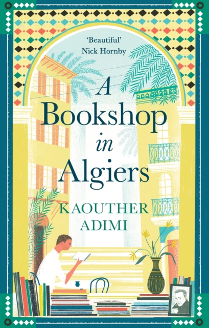 A Bookshop in Algiers by Kaouther Adimi | 9781788164702