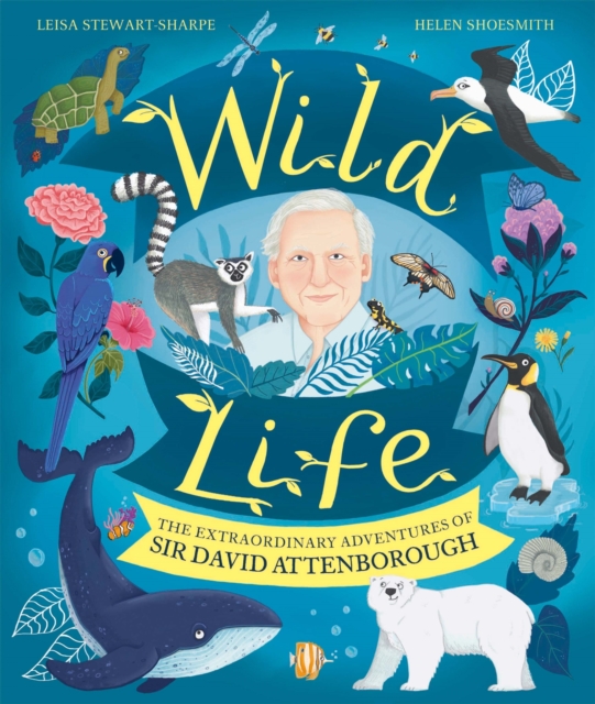 Wild Life by Leisa Stewart-Sharpe, illustrated by Helen Shoesmith