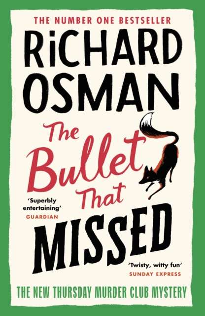 The Bullet That Missed: Thursday Murder Club 3 by Richard Osman
