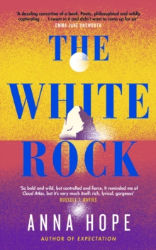 The White Rock by Anna Hope