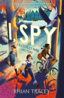 I, Spy: A Bletchley Park mystery by Rhian Tracey | 9781800784406