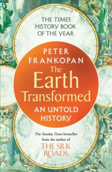 The Earth Transformed by Peter Frankopan | 9781526622556