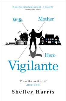Vigilante by Shelley Harris