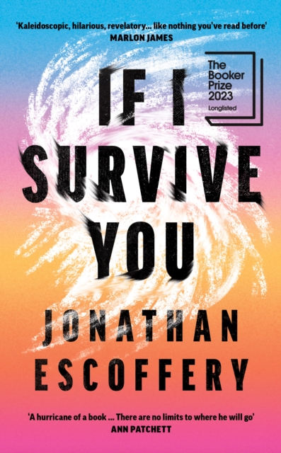 If I Survive You by Jonathan Escoffery | 9780008501211