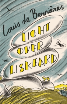 Light Over Liskeard by Louis de Bernieres | 9781787303997