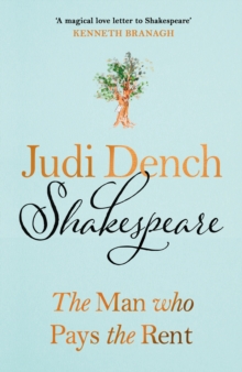 Shakespeare: The Man Who Pays The Rent by Judi Dench | 9780241632178