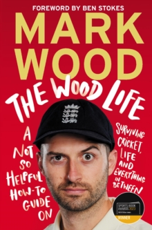 The Wood Life by Mark Wood | 9781838955823