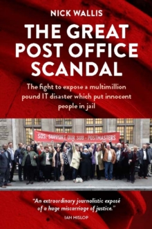 The Great Post Office Scandal by Nick Wallis | 9781739099206