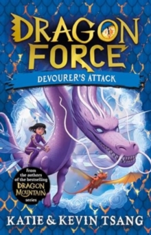 Dragon Force Devourer’s Attack by Katie Tsang and Kevin Tsang | 9781398520158