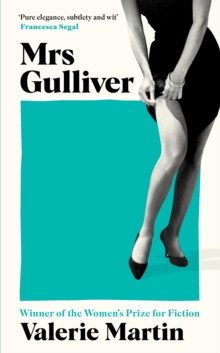 Mrs Gulliver by Valerie Martin | 9781800815391