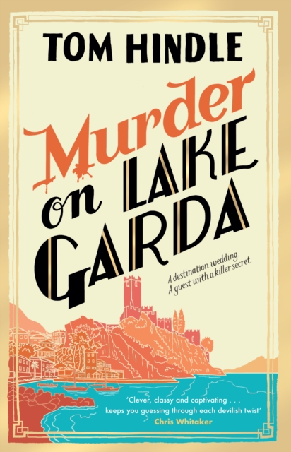 Murder on Lake Garda by Tom Hindle | 9781529902198