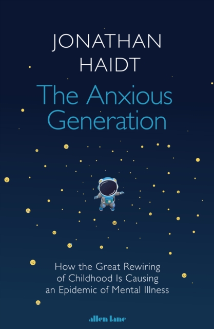 The Anxious Generation by Jonathan Haidt | 9780241647660