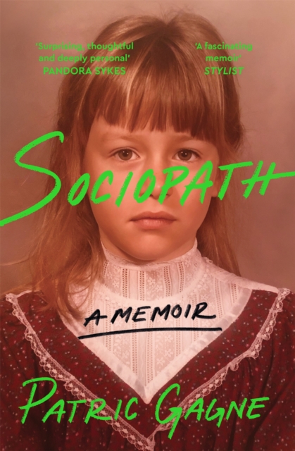 Sociopath: A Memoir by Patric Gayne | 9781529094886