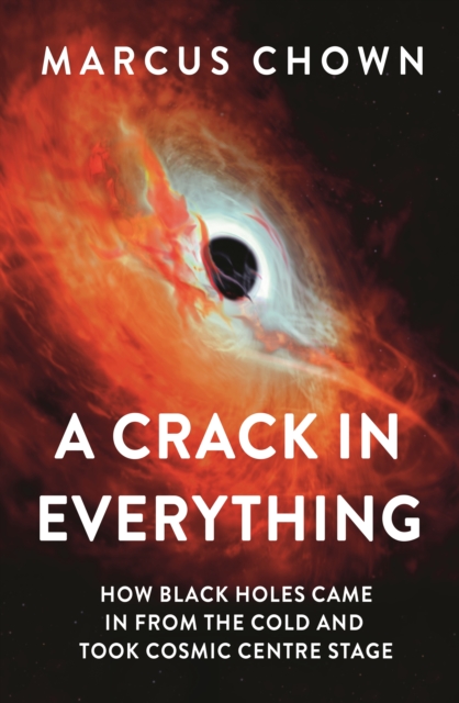 A Crack in Everything by Marcus Chown | 9781804544327